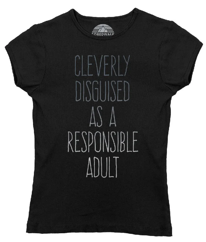 Women's Cleverly Disguised As A Responsible Adult T-Shirt