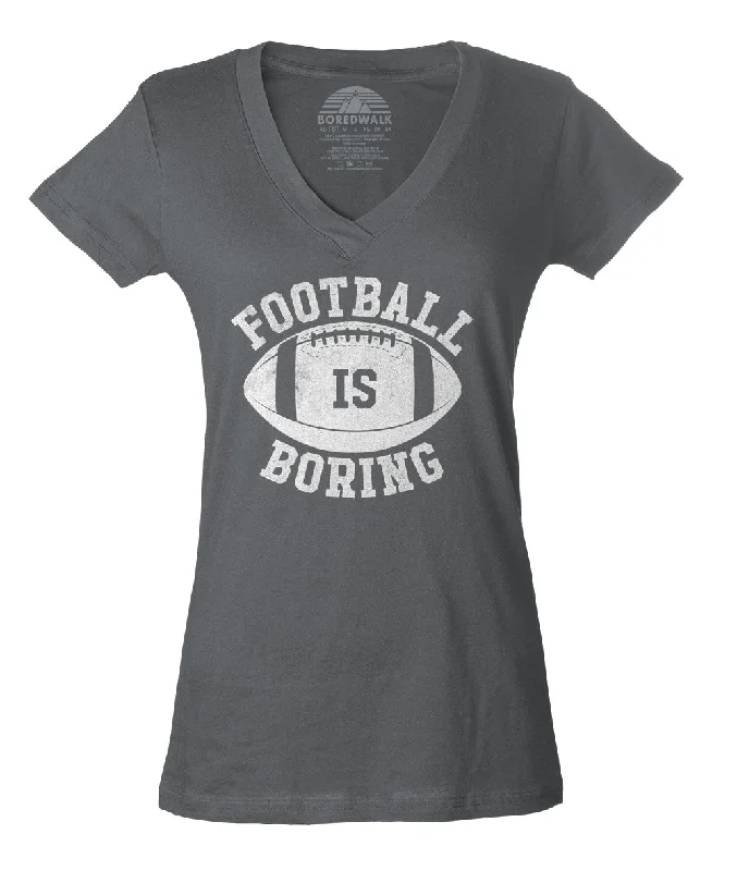 Women's Football is Boring Vneck T-Shirt - Anti Football Shirt